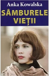 Samburele vietii de Anka Kowalska