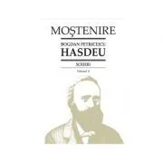 Scrieri. Volumul 6. Scrieri istorice. Partea I-a. Din volume (1864-1898) de B.P. Hasdeu