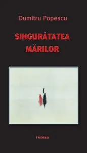 Singuratatea marilor de Dumitru Popescu