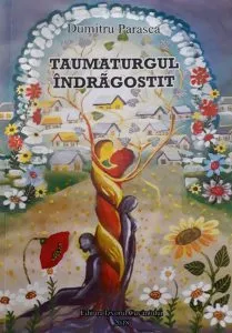 Taumaturgul indragostit de Dumitru Parasca