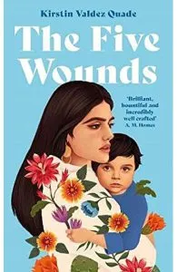 The Five Wounds de Kirstin Valdez Quade