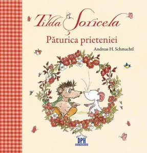Tilda Soricela - Paturica prieteniei de Andreas H. Schmachtl