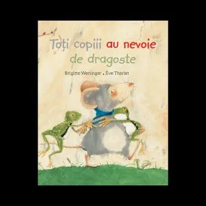 Toti copiii au nevoie de dragoste de Brigitte Weninger