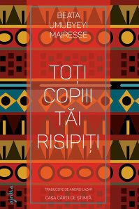 Toți copiii tăi risipiți