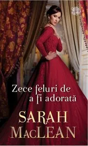 Zece feluri de a fi adorată de Sarah MacLean