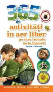 365 de activitati in aer liber pe care trebuie sa le incerci de Jamie Ambrose