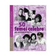 50 de femei celebre ale secolului al 20-lea