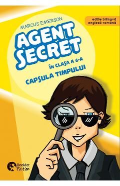 Agent secret in clasa a 6-a. Capsula timpului