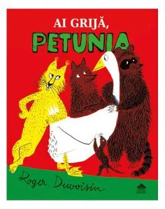 Ai grijă, Petunia de Roger Duvoisin