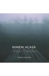 Album Nimeni acasa. Missing Home de Mircea Struteanu