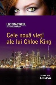 Aleasa, Cele noua vieti ale lui Chloe King, Vol. 3