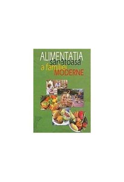 Alimentația sănătoasă a familiei moderne