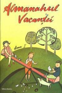Almanahul vacantei - Jocuri si exercitii pentru cei mici. Clasa I