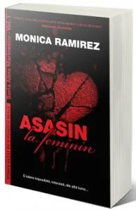 Asasin la feminin de Monica Ramirez