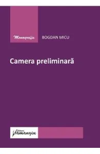 Camera preliminara