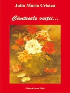 Cantecele Vietii de Julia Maria Cristea