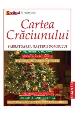 Cartea Craciunului. Sarbatoarea Nasterii Domnului de Autor Anonim