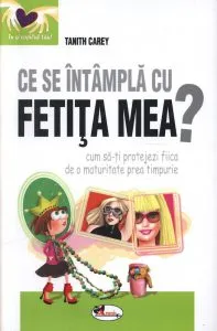 Ce se intampla cu fetita mea? de Tanith Carey