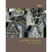 Cimitire evreiesti din Bucovina (Versiune In Limba Romana)
