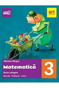 Clasa a III-a. Culegere matematica de Mariana Mogos