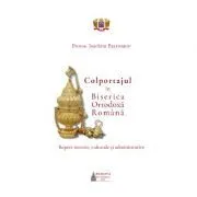 Colportajul in Biserica Ortodoxa Romana: repere istorice, culturale si administrative de Joachim Bejenariu