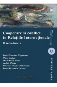 Cooperare si conflict in Relatiile Internationale de Radu-Alexandru Cucuta
