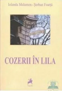 Cozerii in Lila de Serban Foarta