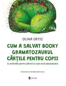 Cum a salvat Booky Gramatozaurul cartile pentru copii de Olina Ortiz