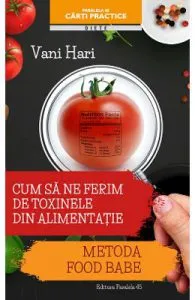 Cum sa ne ferim de toxinele din alimentatie de Vani Hari