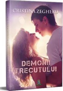 Demonii trecutului de Cristina Zegheru