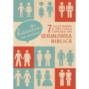 Discutia. 7 lectii pentru a prezenta copilului tau sexualitatea biblica