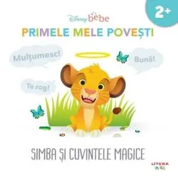 Disney bebe. Primele mele povești. Simba și cuvintele magice de Disney