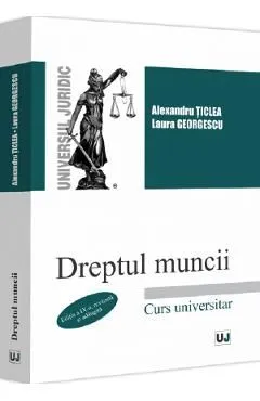 Dreptul muncii Ed.9 de Alexandru Ticlea