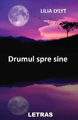 Drumul spre sine de Lilia Lylyt