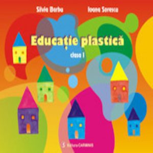 Educatie plastica. Clasa I