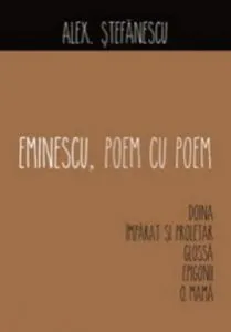 Eminescu, poem cu poem. Doina de Alex. Stefanescu