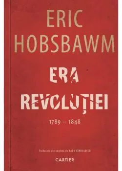 Era revoluției (1789-1848) de Eric Hobsbawm