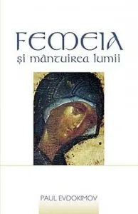 Femeia si mantuirea lumii de Paul Evdokimov