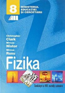 Fizica. Manual pentru clasa a VIII-a in limba maghiara