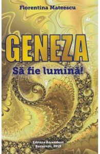 Geneza. Sa fie lumina!