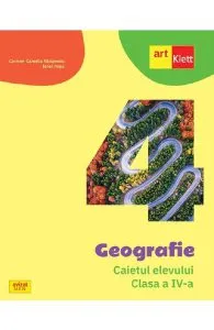 Geografie - Clasa 4 - Caietul elevului de Carmen Camelia Radulescu