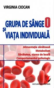 Grupa de sange O si viata individuala de Virginia Ciocan