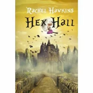 Hex Hall de Rachel Hawkins