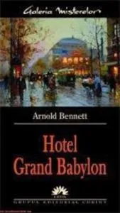 Hotel Grand Babylon de Arnold Bennett