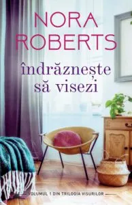 Indrazneste sa visezi de Nora Roberts