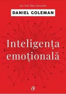 Inteligenta emotionala ed. 4 de Daniel Goleman