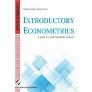 Introductory Econometrics. A guide for undergraduate students de Smaranda Cimpoeru