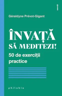 Invata sa meditezi! de Geraldyne Prevot-Gigant