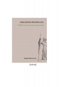 Jurnal scris în a treia parte a zilei. Soldat. Umbre ale trecutului pe câmpul de luptă