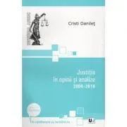 Justitia in opinii si analize 2004-2010 de Cristi Danilet